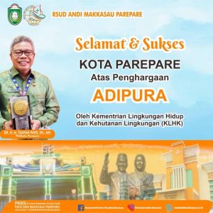 Wali Kota Parepare Terima Piala Adipura, Manajemen RSUD AM Parepare Turut Meyampaikan Selamat