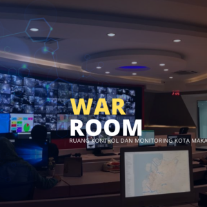 Manfaat Dan Keunggulan War Room Kota Makassar