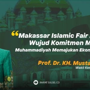 Gaungkan Penerapan Ekomi Syariah, Muhammadiyah Sulsel dan MUI Sulsel Gelar Makassar Islamic Fair